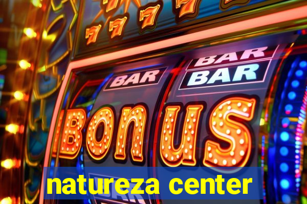 natureza center